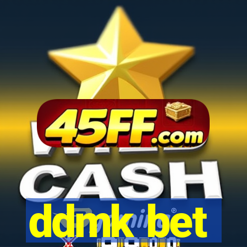 ddmk bet